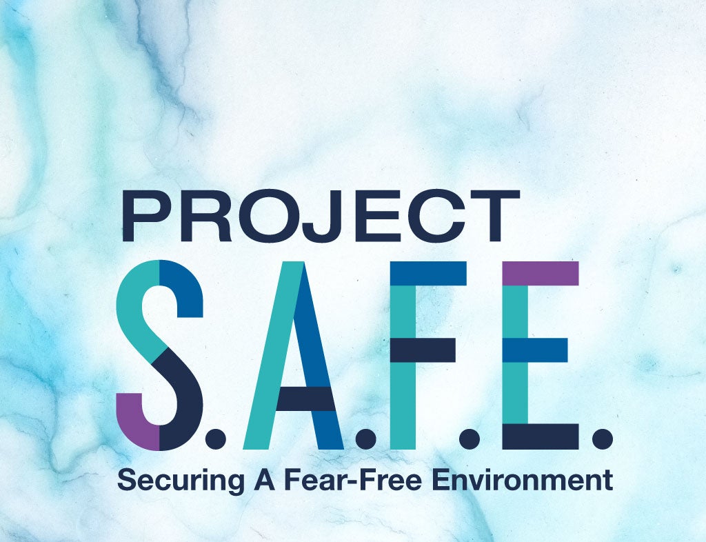 Project SAFE Securing a Fear-Free Environment